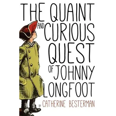 The Quaint and Curious Quest of Johnny Longfoot
