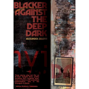 Blacker Against the Deep Dark
