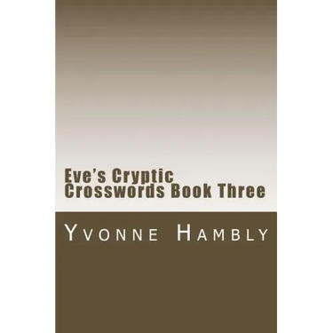 Eve's Cryptic Crosswords Book Three