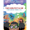 The Scientist in Me: STEM Careers from A to Z