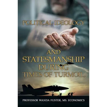 Political Ideology and Statesmanship During Times of Turmoil