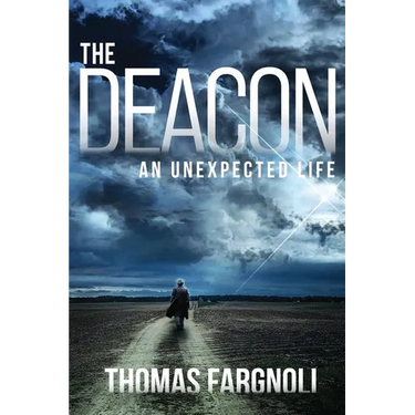 The Deacon: An Unexpected Life