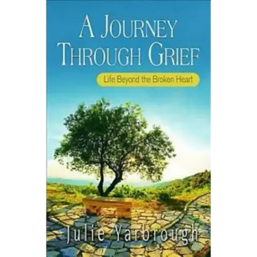 A Journey Through Grief: Life Beyond the Broken Heart