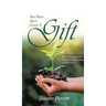 You Have Been Given a Gift