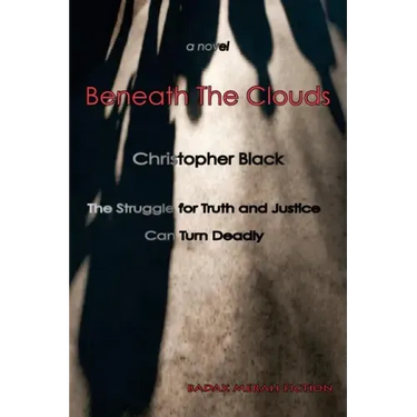 Beneath the Clouds: The Struggle for Truth and Justice Can Turn Deadly