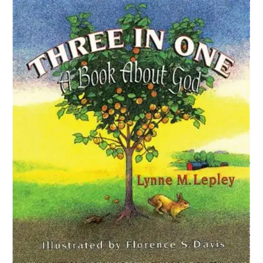 Three in One: A Book about God