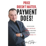 Price Doesn't Matter, Payment Does!