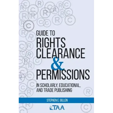 Guide to Rights Clearance & Permissions in Scholarly, Educational, and Trade Publishing