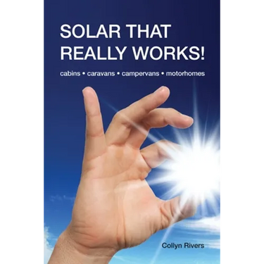 Solar That Really Works!: cabins - caravans - campervans - motorhomes