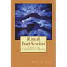 Ritual Purification, Exorcism & Defensive Magic