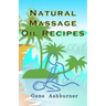Natural Massage Oil Recipes