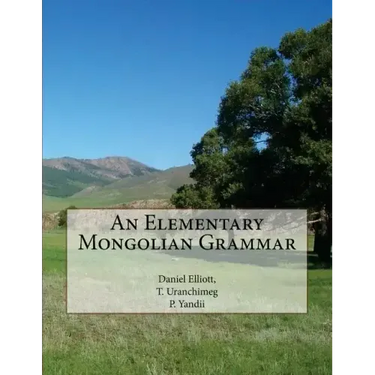 An Elementary Mongolian Grammar