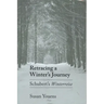 Retracing a Winter's Journey: Franz Schubert's Winterreise