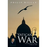 The Vatican at War: From Blackfriars Bridge to Buenos Aires