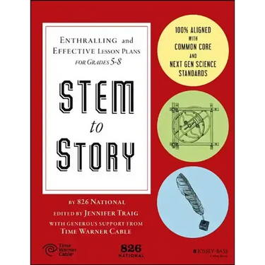 Stem to Story: Enthralling and Effective Lesson Plans for Grades 5-8