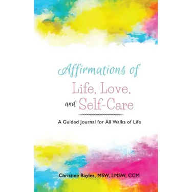 Affirmations of Life, Love, and Self-Care