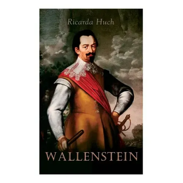 Wallenstein: Eine Charakterstudie