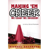 Making 'em Cheer: We Lead! We Succeed!