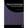 Islamic Psychology: Human Behaviour and Experience from an Islamic Perspective