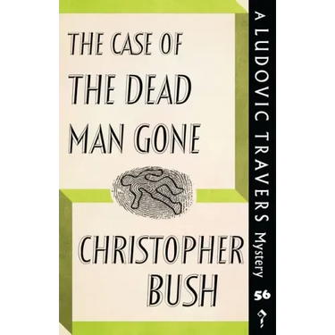 The Case of the Dead Man Gone: A Ludovic Travers Mystery