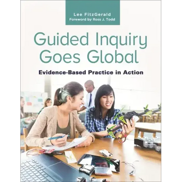 Guided Inquiry Goes Global: Evidence-Based Practice In Action
