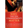 Why the Ten Commandments Matter