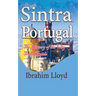 Sintra, Portugal: The History of the City Travel Guide