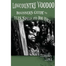 Lowcountry Voodoo: Beginner's Guide to Tales, Spells and Boo Hags