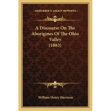 A Discourse On The Aborigines Of The Ohio Valley (1883)