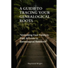 A Guide to Tracing your Genealogical Roots: "Unlocking Your Family's Past: A Guide to Genealogical Research"