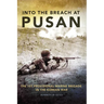 Into the Breach at Pusan: The 1st Provisional Marine Brigade in the Korean War Volume 31