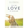 For the Love of Discipline: When the Gospel Meets Tantrums and Time-Outs