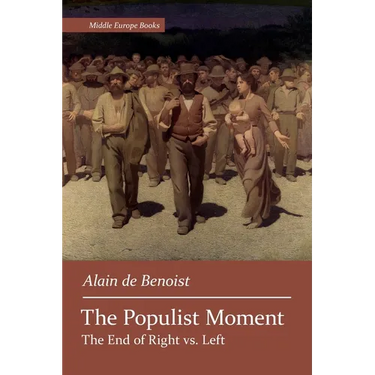 The Populist Moment: The End of Right vs. Left