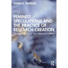 Feminist Speculations and the Practice of Research-Creation: Writing Pedagogies and Intertextual Affects