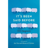 It's Been Said Before: A Guide to the Use and Abuse of Clichés