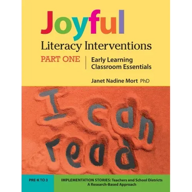 Joyful Literacy Interventions: PART ONE Early Learning Classroom Essentials