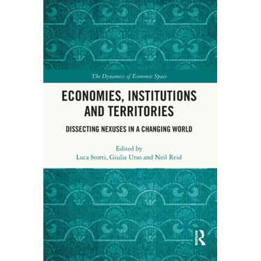 Economies, Institutions and Territories: Dissecting Nexuses in a Changing World