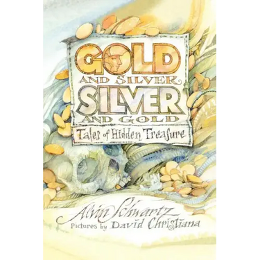 Gold and Silver, Silver and Gold: Tales of Hidden Treasure