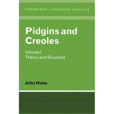 Pidgins and Creoles Volume I: Theory and Structure