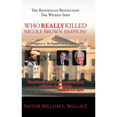 The Republican Revolution: The Wicked Seed Who Really Killed Nicole Brown Simpson?