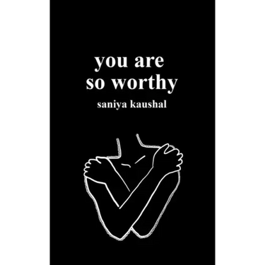 you are so worthy