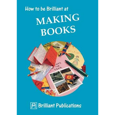 How to Be Brilliant at Making Books