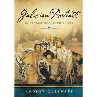 Galician Portraits: In Search of Jewish Roots