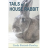 Tails of a House Rabbit