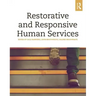 Restorative and Responsive Human Services