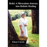 Reiki: A Miraculous Journey into Holistic Healing