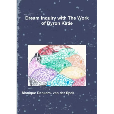 Dream Inquiry with The Work of Byron Katie