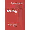 Ruby: Knights in White Satin 5