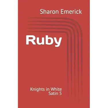 Ruby: Knights in White Satin 5