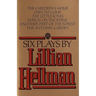 Six Plays by Lillian Hellman